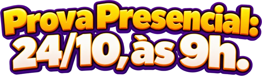 Prova presencial na Serra: 24/10, às 9h.